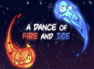 A Dance of Fire and Ice